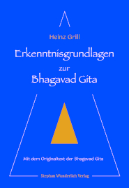 Erkenntnisgrundlagen zur Bhagavad Gita