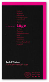 Rudolf Steiner Stichwort Lüge